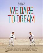 Watch We Dare to Dream Movie2k