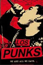 Watch Los Punks: We Are All We Have Movie2k