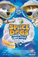 Watch Space Dogs Adventure to the Moon Movie2k