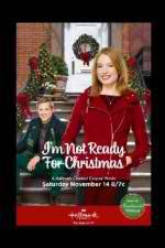 Watch I'm Not Ready for Christmas Movie2k