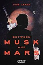 Watch Between Musk and Mars Movie2k