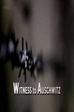 Watch BBC - Witness to Auschwitz Movie2k