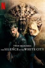 Watch Twin Murders: The Silence of the White City Movie2k