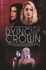 Watch Dying for the Crown Movie2k