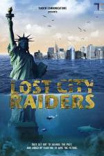 Watch Lost City Raiders Movie2k