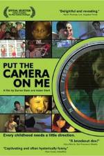 Watch Put the Camera on Me Movie2k