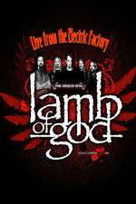 Watch Lamb of God Live from the Electric Factory Movie2k