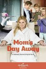 Watch Mom's Day Away Movie2k