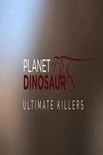 Watch Planet Dinosaur: Ultimate Killers Movie2k