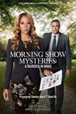 Watch Morning Show Mysteries: A Murder in Mind Movie2k