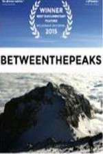 Watch Between the Peaks Movie2k