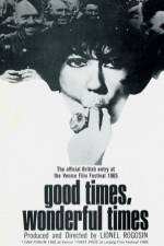 Watch Good Times Wonderful Times Movie2k