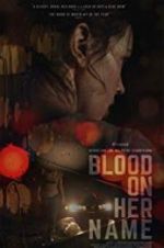 Watch Blood on Her Name Movie2k