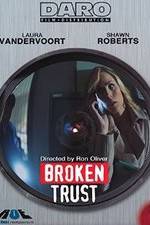 Watch Broken Trust Movie2k