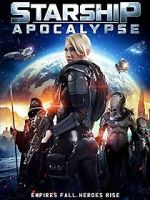 Watch Starship: Apocalypse Movie2k