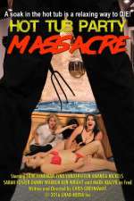 Watch Hot Tub Party Massacre Movie2k