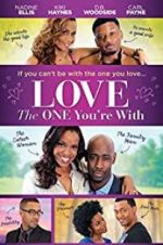 Watch Love the One You\'re With Movie2k