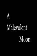 Watch A Malevolent Moon Movie2k