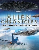 Watch Alien Chronicles Military UFO Encounters Movie2k