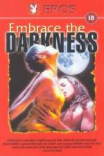 Watch Embrace the Darkness Movie2k