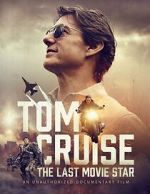 Watch Tom Cruise: The Last Movie Star Movie2k