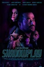 Watch Shadowplay Movie2k