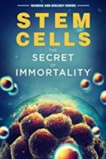 Watch Stem Cells: The Secret to Immortality Movie2k