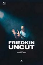 Watch Friedkin Uncut Movie2k