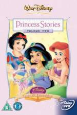 Watch Disney Princess Stories Volume Two Tales of Friendship Movie2k