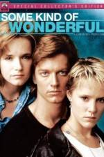 Watch Some Kind of Wonderful Movie2k