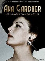 Watch Ava Gardner: Life is Bigger Than Movies Movie2k
