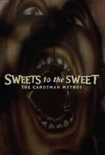 Watch Sweets to the Sweet: The Candyman Mythos Movie2k