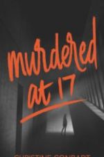 Watch Murdered at 17 Movie2k