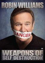 Watch Robin Williams: Weapons of Self Destruction Movie2k