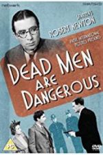 Watch Dead Men Are Dangerous Movie2k