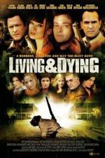 Watch Living & Dying Movie2k