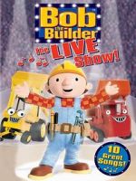 Watch Bob the Builder: The Live Show Movie2k