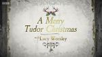 Watch A Merry Tudor Christmas with Lucy Worsley Movie2k