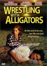 Watch Wrestling with Alligators Movie2k