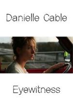 Watch Danielle Cable: Eyewitness Movie2k