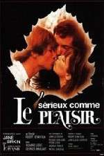 Watch Srieux comme le plaisir Movie2k