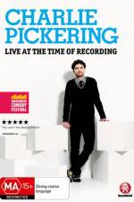 Watch Charlie Pickering Live At The Time Of Recording Movie2k