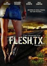 Watch Flesh, TX Movie2k