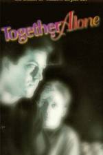 Watch Together Alone Movie2k