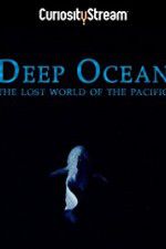 Watch Deep Ocean: The Lost World of the Pacific Movie2k