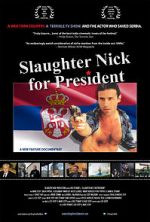 Watch Slaughter Nick for President Movie2k