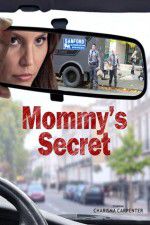 Watch Mommy\'s Secret Movie2k