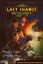 Watch The Last Chance Detectives Mystery Lights of Navajo Mesa Movie2k