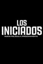 Watch Los Iniciados Movie2k