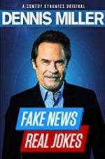 Watch Dennis Miller: Fake News - Real Jokes Movie2k